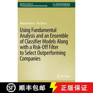 【3-4周达】Using Fundamental Analysis and an Ensemble of Classifier Models Along with a Risk-Off Filt... [9783031620638]