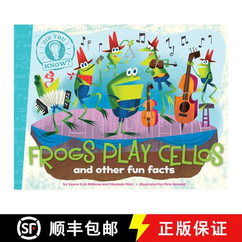 【3-4周达】精装 Frogs Play Cellos: and other fun facts [9781481414265]
