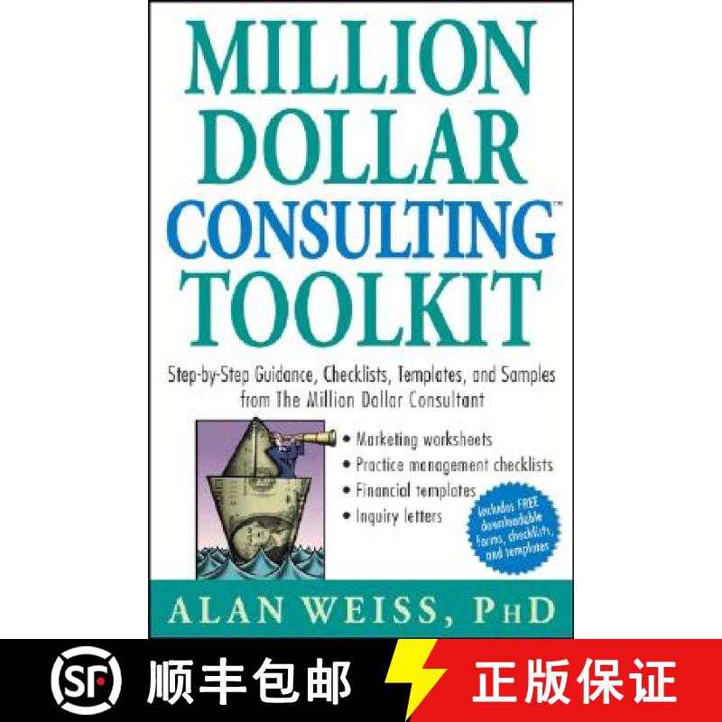 【2-3周达】Million Dollar Consulting Toolkit: Step-By-Step Guidance, Checklists, Templates, And Sampl... [9780471740278]