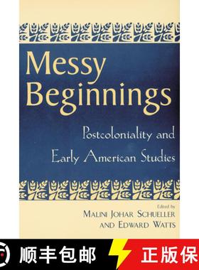 【3-4周达】Messy Beginnings: Postcoloniality and Early American Studies [9780813532332]