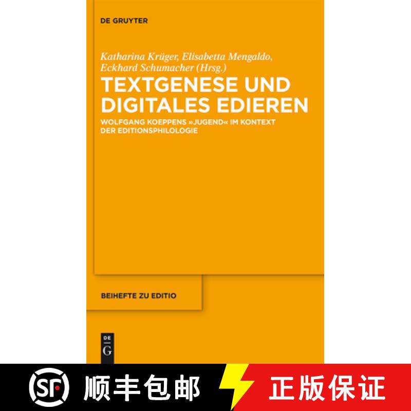 【2-3周达】Textgenese und digitales Edieren：Wolfgang Koeppens Jugend im Kontext der Editionsphilologie [9783110467123]
