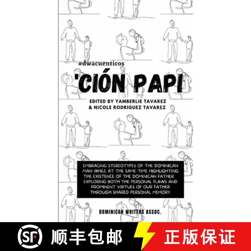 【3-4周达】'Ción Papi- Essays on embracing and releasing stereotypes of the Dominican father. [9798218097066]