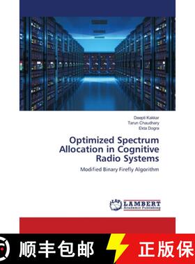 预订 Optimized Spectrum Allocation in Cognitive Radio Systems [9786203305562]