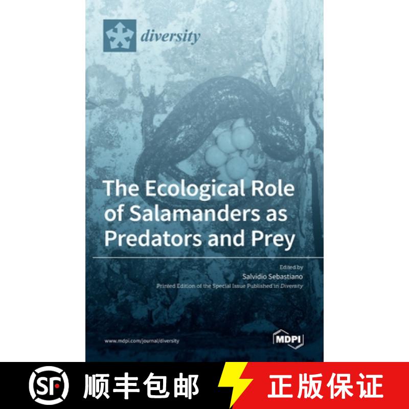 【2-3周达】The Ecological Role of Salamanders as Predators and Prey [9783036536958]