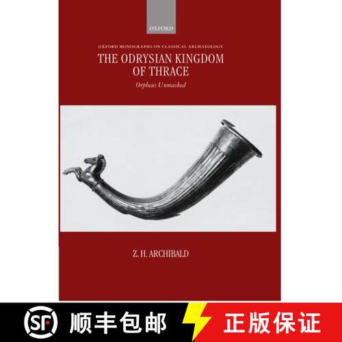 【3-4周达】精装 The Odrysian Kingdom of Thrace: Orpheus Unmasked [9780198150473]