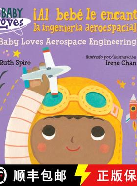 【3-4周达】¡Al bebé le encanta la ingeniería aeroespacial! / Baby Loves Aerospace Engineering! (Sp... [9781580899833]