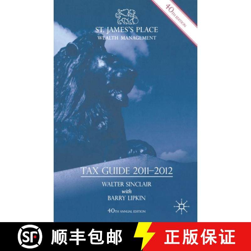 【3-4周达】St. James's Place Tax Guide 2011-2012 [9781349327218]