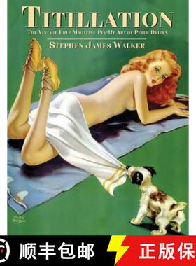【3-4周达】Titillation - The Vintage Pulp Magazine Pin-Up Art of Peter Driben [9781845831196]