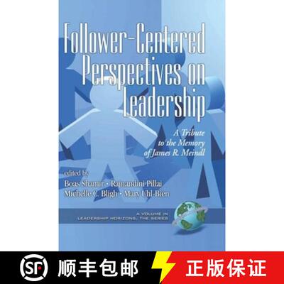 【3-4周达】精装 Follower-Centered Perspectives on Leadership: A Tribute to the Memory of James R. Mei... [9781593115487]