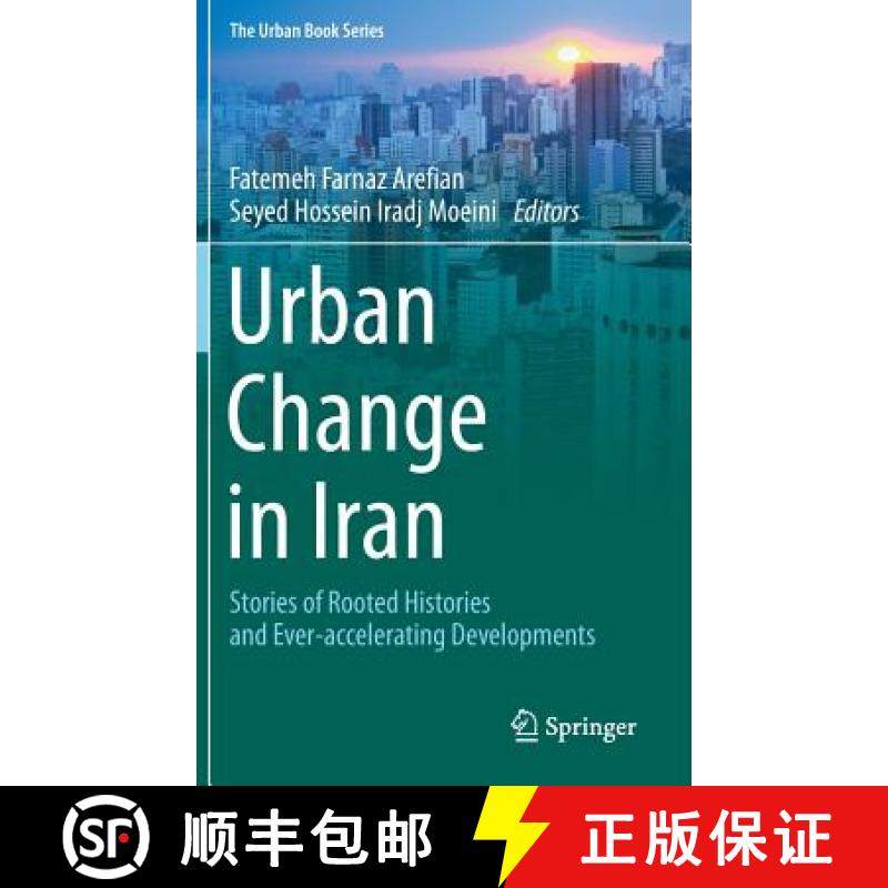 【3-4周达】Urban Change in Iran : Stories of Rooted Histories and Ever-accelerating Developments [9783319261133]