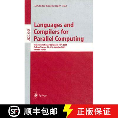 【3-4周达】Languages and Compilers for Parallel Computing : 16th International Workshop, LCPC 2003, C... [9783540211990]