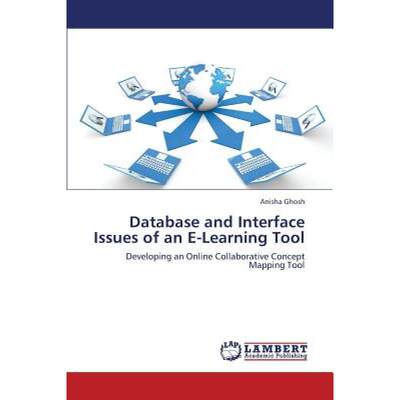 【4周达】Database and Interface Issues of an E-Learning Tool [9783659362392]