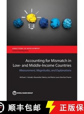 预订 Accounting for Mismatch in Low- And Middle-Income Countries: Measurement, Magnitudes, and Explan... [9781464809088]