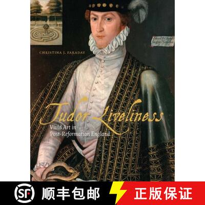 【3-4周达】Tudor Liveliness – Vivid Art in Post–Reformation England [9781913107376]