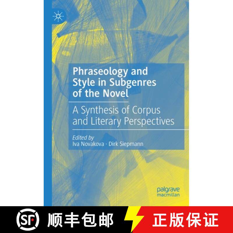 【3-4周达】Phraseology and Style in Subgenres of the Novel : A Synthesis of Corpus and Literary Persp... [9783030237462]