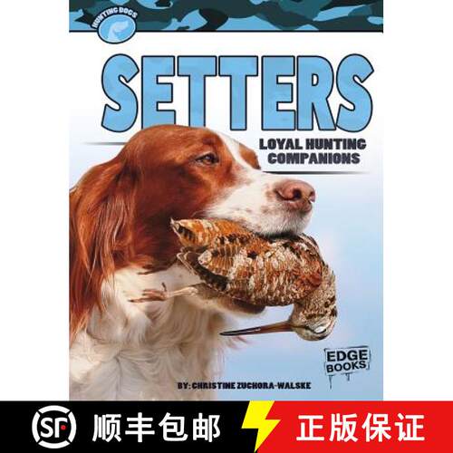 预订 精装 Setters: Loyal Hunting Companions [9781429699068]