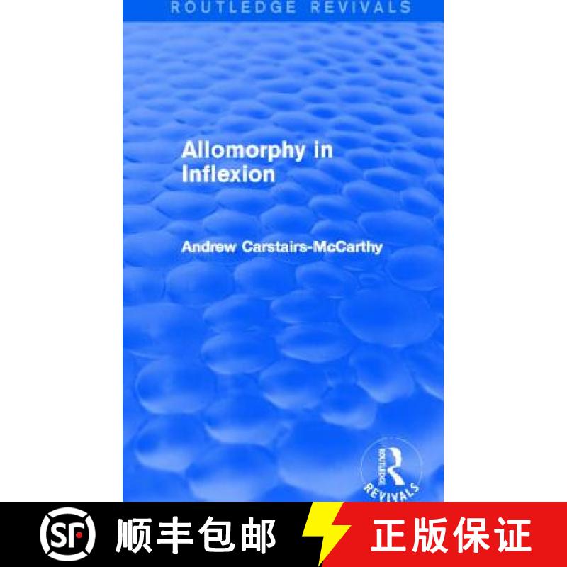 【3-4周达】Allomorphy in Inflexion (Routledge Revivals) [9780415825047]