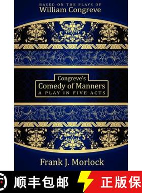 【3-4周达】Congreve's Comedy of Manners: A Play in Five Acts [9781434444707]