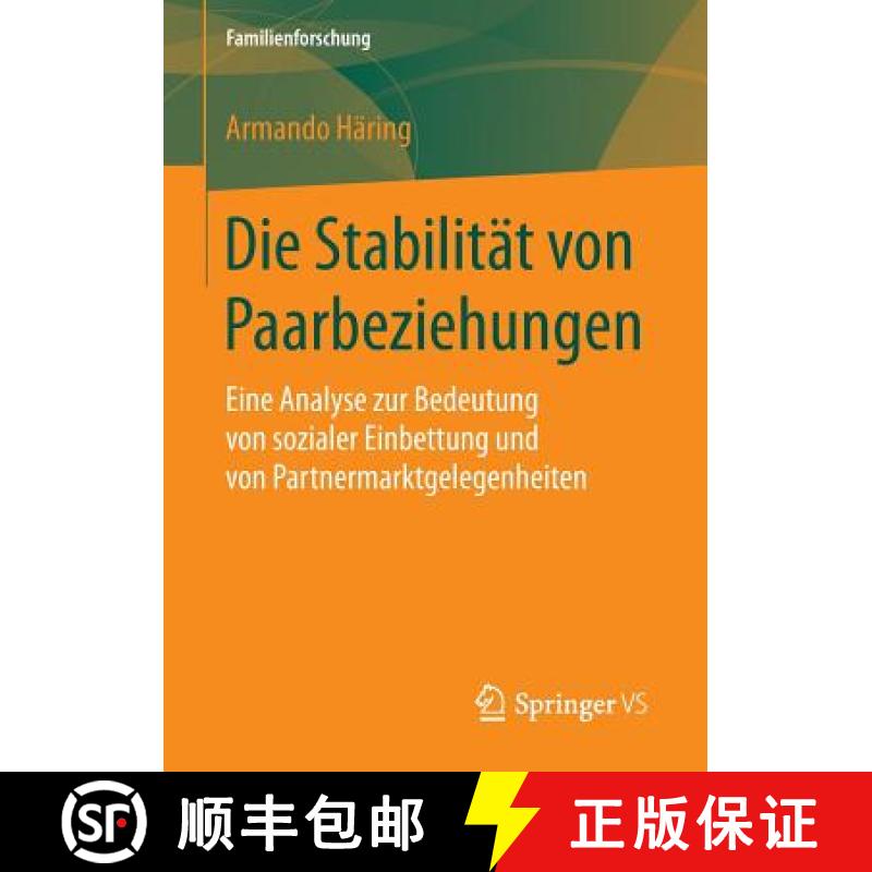 【3-4周达】Die Stabilität von Paarbeziehungen : Eine Analyse zur Bedeutung von sozialer Einbettung u... [9783658146047]