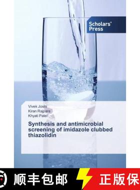 预订 Synthesis and antimicrobial screening of imidazole clubbed thiazolidin [9786202305709]