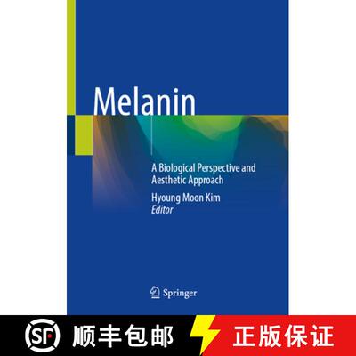 【3-4周达】精装 Melanin: A Biological Perspective and Aesthetic Approach [9789819502325]