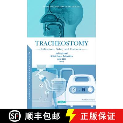 【3-4周达】Tracheostomy: Indications, Safety and Outcomes [9781685071882]