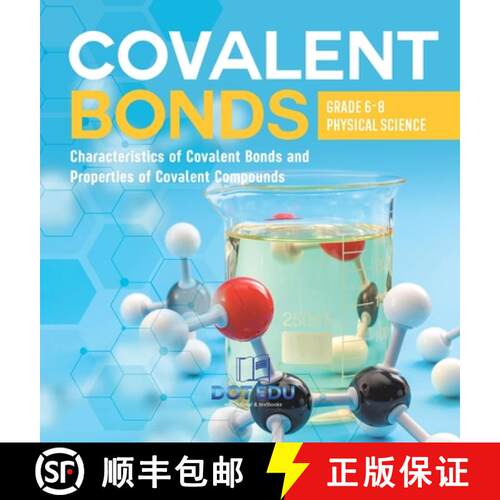 【3-4周达】精装 Covalent Bonds | Characteristics of Covalent Bonds and Properties of Covalent Compoun... [9781541997318]