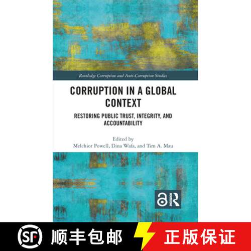 【3-4周达】精装 Corruption in a Global Context: Restoring Public Trust, Integrity, and Accountability [9780367421403]