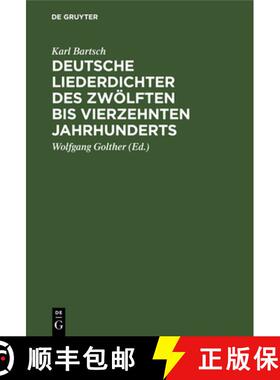 【3-4周达】Deutsche Liederdichter Des Zwoelften Bis Vierzehnten Jahrhunderts: Eine Auswahl [9783112387771]