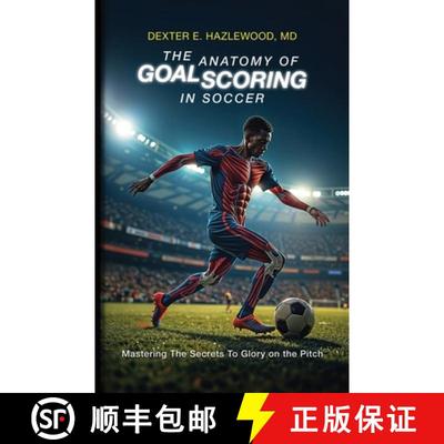 【3-4周达】The Anatomy of Goal Scoring in Soccer [9781962210805]