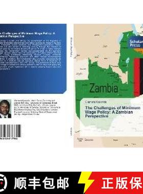 预订 The Challenges of Minimum Wage Policy: A Zambian Perspective [9783639717792]