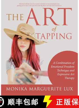 【3-4周达】The Art of Tapping: A Combination of Emotional Freedom Technique and Expressive Art Therapy [9781504380959]