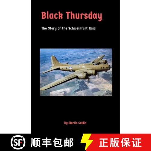 【3-4周达】Black Thursday: The Story of the Schweinfurt Raid [9781387695218]