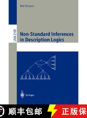 【3-4周达】Non-Standard Inferences in Description Logics : From Foundations and Definitions to Algori... [9783540423973]