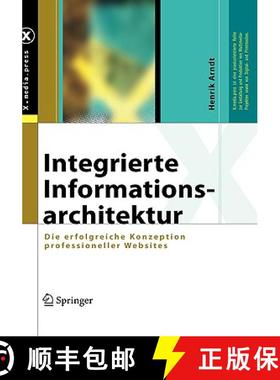 【3-4周达】Integrierte Informationsarchitektur: Die Erfolgreiche Konzeption Professioneller Websites [9783540240747]