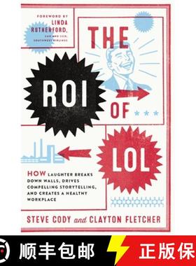 【3-4周达】The Roi of Lol: How Laughter Breaks Down Walls, Drives Compelling Storytelling, and Create... [9781400243709]