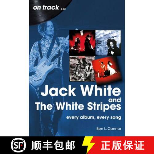 【3-4周达】Jack White and The White Stripes On Track: Every Album, Every Song [9781789523034]