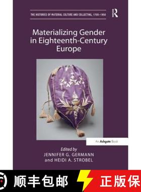 【3-4周达】Materializing Gender in Eighteenth-Century Europe [9781472456311]