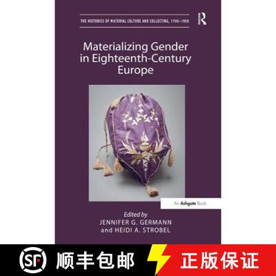 【3-4周达】Materializing Gender in Eighteenth-Century Europe [9781472456311]