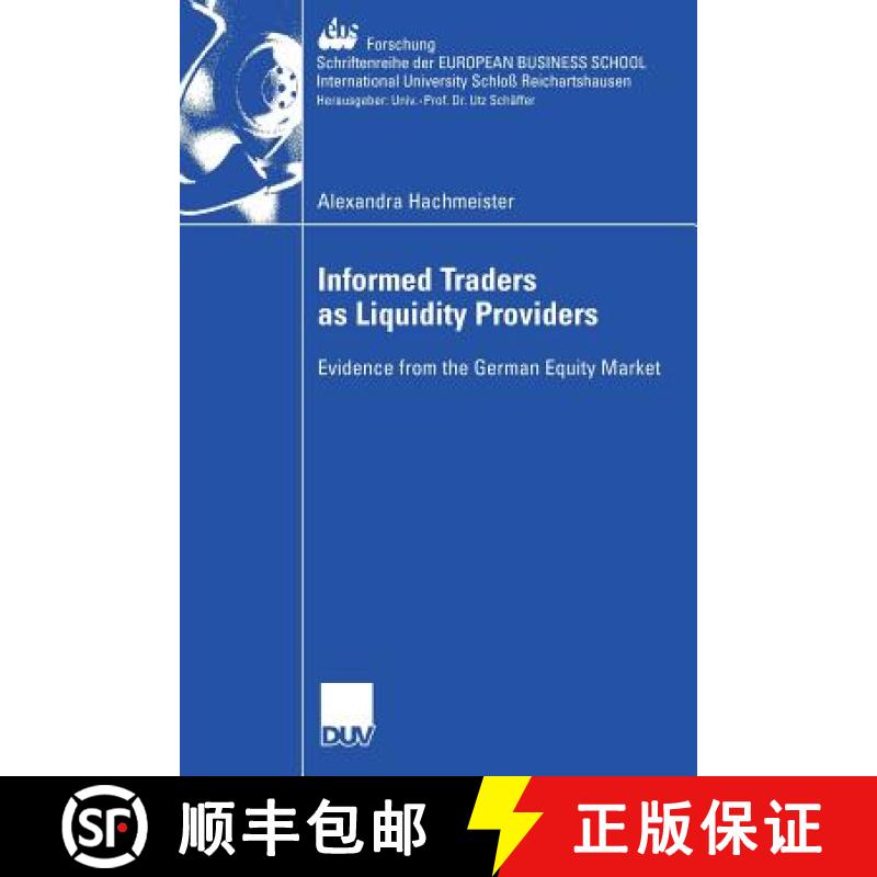 【3-4周达】Informed Traders as Liquidity Providers : Evidence from the German Equity Market [9783835007550]