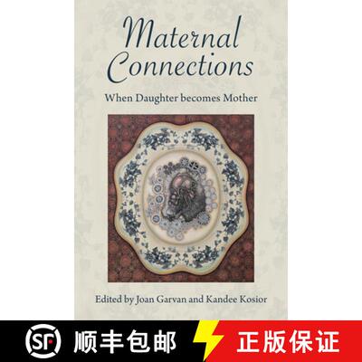 【3-4周达】Maternal Connections: When Daughter Becomes Mother: When Daughter Becomes Mother [9781772584080]