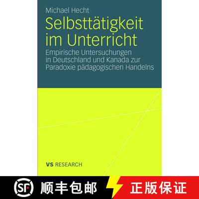 【3-4周达】Selbstt tigkeit Im Unterricht : Empirische Untersuchungen in Deutschland Und Kanada Zur Pa... [9783531163840]