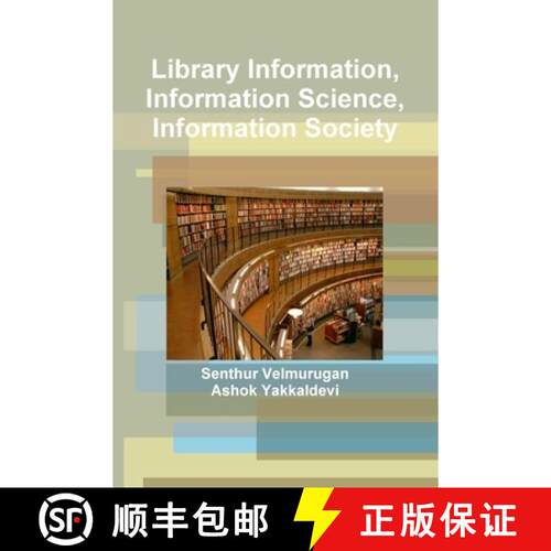 【3-4周达】Library Information, Information Science, Information Society [9781312794108]