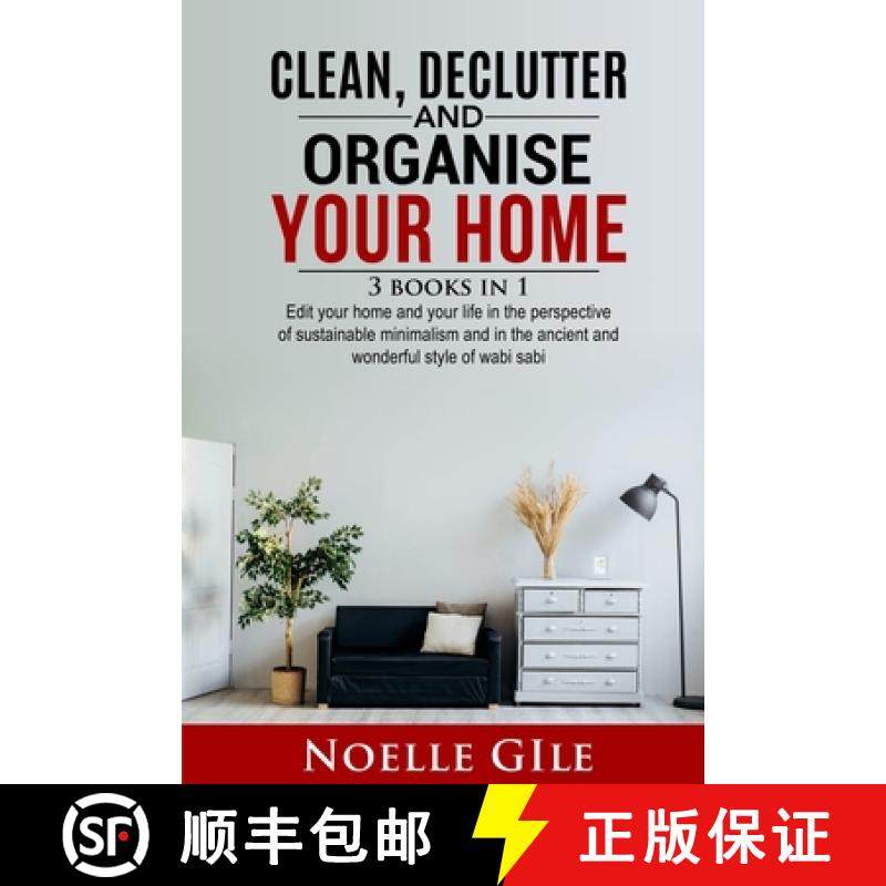 预订 Clean, Declutter and Organise Your Home: 3 Books In 1. Edit Your Home And Your Life In The Persp... [9781990836206]