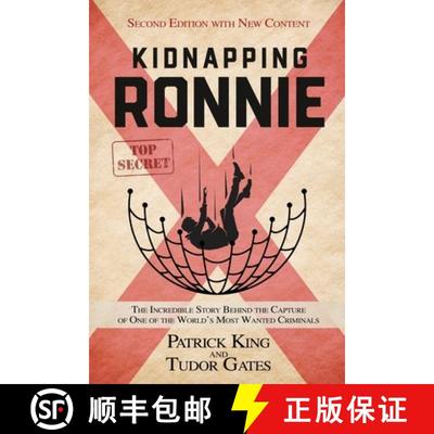 预订 Kidnapping Ronnie: The Incredible Story Behind the Capture of One of the World's Most Wanted Cri... [9781739695828]