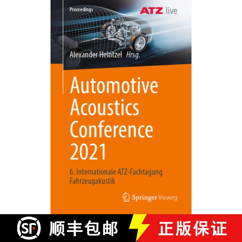 【3-4周达】Automotive Acoustics Conference 2021 : 6. Internationale ATZ-Fachtagung Fahrzeugakustik [9783658414740]
