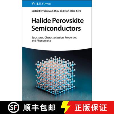【2-3周达】Halide Perovskite Semiconductors - Volume1: Structures And Characterization, Volume 2: Pro... [9783527348091]
