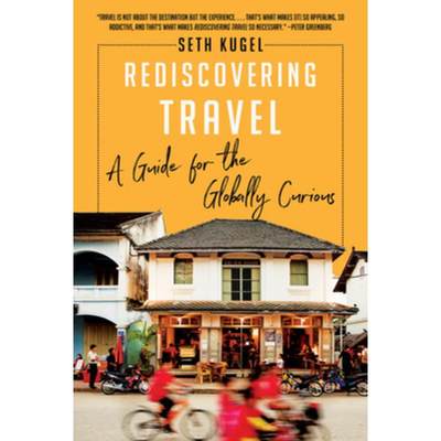 【4周达】Rediscovering Travel: A Guide for the Globally Curious [9781631496318]