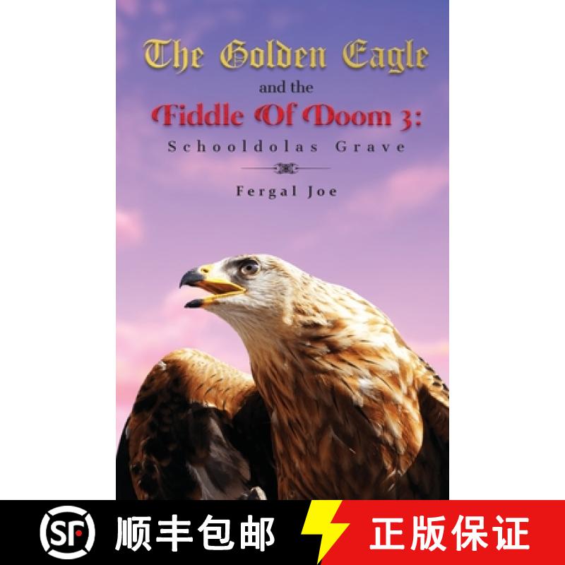 【2-3周达】The Golden Eagle and the Fiddle of Doom 3: Schooldolas Grave [9781639014538]