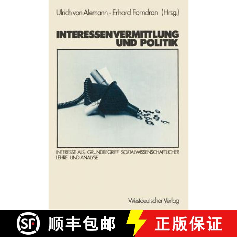 【3-4周达】Interessenvermittlung und Politik : Interesse als Grundbegriff sozialwissenschaftlicher Le... [9783531116365]